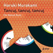 Haruki Murakami:  Tancuj, tancuj, tancuj (číta  Matouš Ruml - MP3-CD