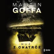 Martin Goffa:  Muž Z Chatrče