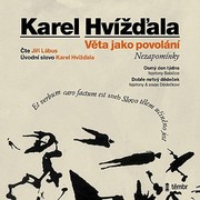 Karel Hvížďala:  Věta jako povolání (číta Jiří Lábu) - MP3-CD