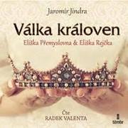 Jaromír Jindra:  Válka Královen - Eliška Přemyslovna
