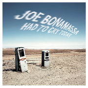 Joe Bonamassa:  Had To Cry Today