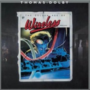 Thomas Dolby:  Golden Age Of Wireless (Silver 180G)
