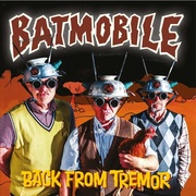 Batmobile:  Back From Tremor
