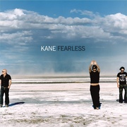 Kane:  Fearless