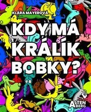 Kdy má králík bobky?