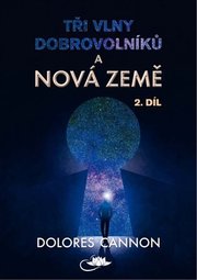 Tři vlny dobrovolníků a Nová Země – 2. díl