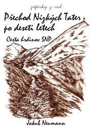 Přechod Nízkých Tater po deseti letech - Cesta hrdinov SNP