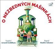 O nezbedných mašinkách