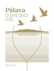 Pálava - o dvě deci výš
