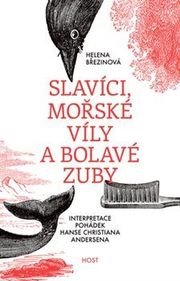 Slavíci, mořské víly a bolavé zuby