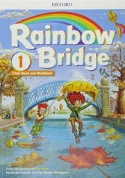 Rainbow Bridge 1 Class Book + Workbook