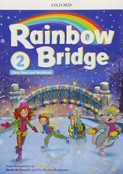 Rainbow Bridge 2 Class Book + Workbook