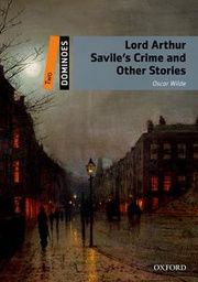 Lord Arthur Saviles´s Crime and Other Stories