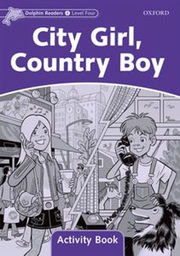 City Girl, Country Boy Level 4 Activity Book