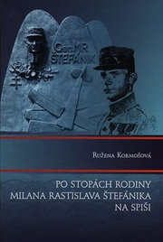 Po stopách rodiny Milana R. Štefánika na Spiši