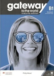 Gateway to the World B1 Workbook with App (Maturita Edition)