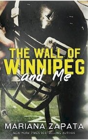 The Wall of Winnipeg and Me