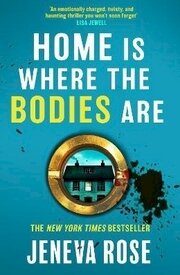 Home Is Where The Bodies Are
