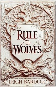 Rule of Wolves (King of Scars 2)