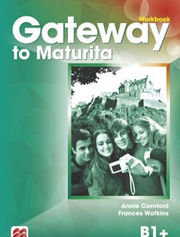Gateway to Maturita B1+ Workbook