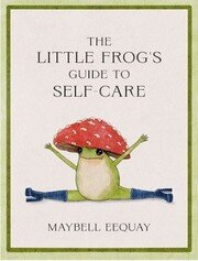 The Little Frog´s Guide to Self-Care