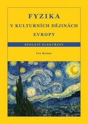 Fyzika v kulturních dějinách Evropy 3.díl 
