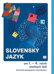 Slovenský jazyk pre 1. - 4. ročník stredných škôl