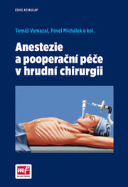 Anestezia a pooperacní péče v hrudní chirurgii