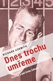 Dnes trochu umřeme