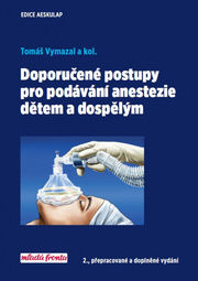Doporučené postupy pro podávání anestezie dětem a dospělým