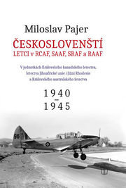 Českoslovenští letci v RCAF SAAF SRAF a RAAF