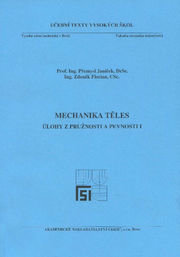 Mechanika těles - úlohy z pružnosti a pevnosti I