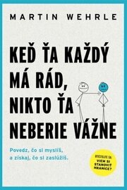 Keď ťa každý má rád, nikto ťa neberie vážne