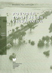 Povodeň to nie len veľká voda