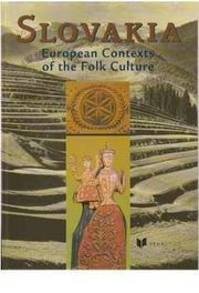 Slovakia European Contexts of the Folk Culture