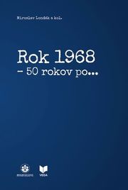 Rok 1968 - 50 rokov po...