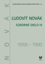 Ľudovít Novák. Súborné dielo IV. ( 1968-1980 )