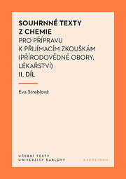 Souhrnné texty z chemie pro přípravu k přijímacím zkouškám II.díl (přírodovědné obory, lékařství)