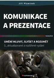 Komunikace a prezentace - Umění mluvit, slyšet a rozumět