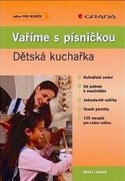 Vaříme s písničkou - Dětská kuchařka