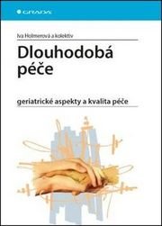 Dlouhodobá péče Geriatrické aspekty a kvalita péče