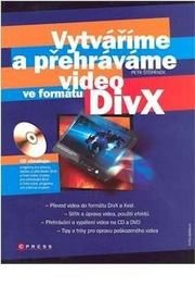 Vytváříme a přehráváme video ve formátu DivX + CD