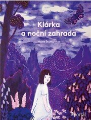 Klárka a noční zahrada