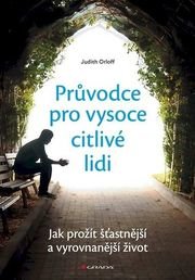 Průvodce pro vysoce citlivé lidi
