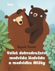 Velká dobrodružství medvěda Nedvěda a me