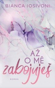 Až o mě zabojuješ