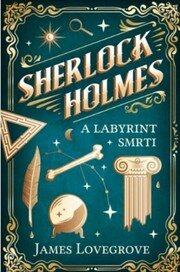 Sherlock Holmes a Labyrint smrti