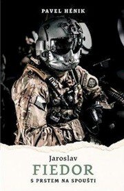 Jaroslav Fiedor: S prstem na spoušti