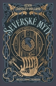 Severské mýty: Příběhy ze světů slunce i ledu