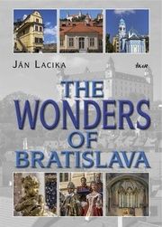 The Wonders of Bratislava